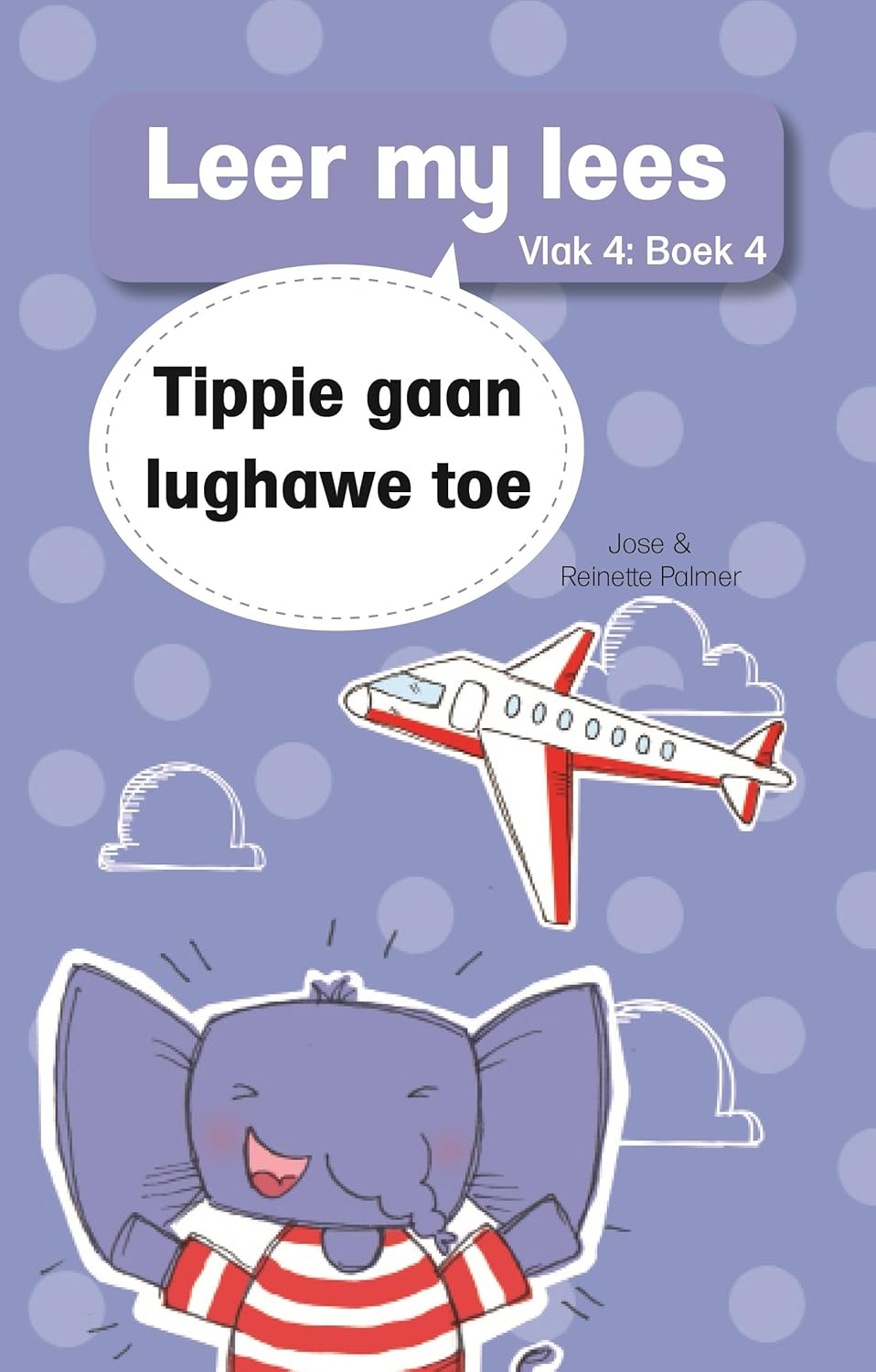 Leer my Lees Vlak 4 - Tippie gaan lughawe toe